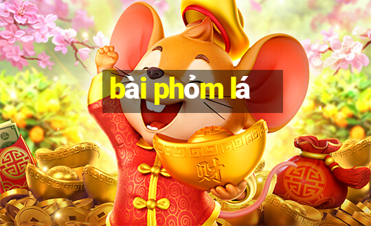 bài phỏm lá