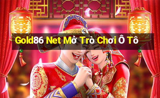 Gold86 Net Mở Trò Chơi Ô Tô