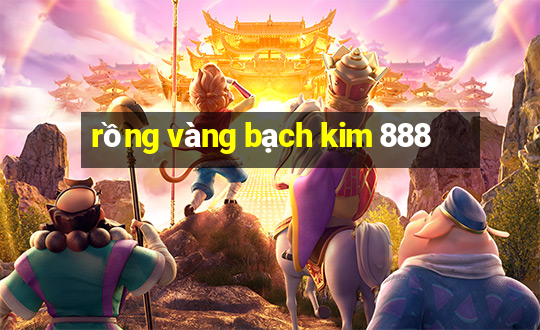 rồng vàng bạch kim 888