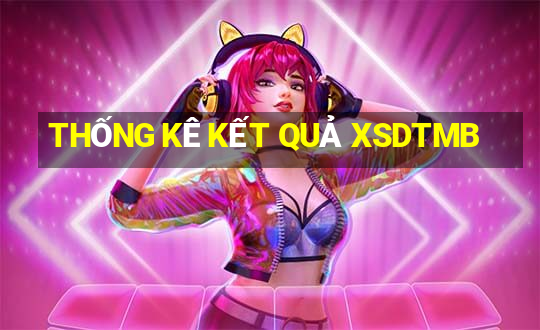 THỐNG KÊ KẾT QUẢ XSDTMB