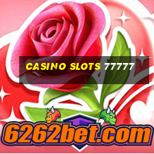 casino slots 77777