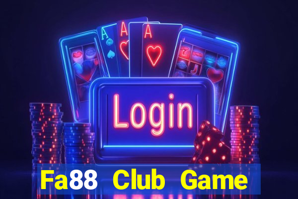 Fa88 Club Game Bài 24H