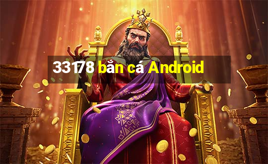 33178 bắn cá Android