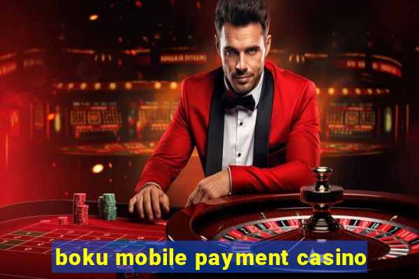 boku mobile payment casino