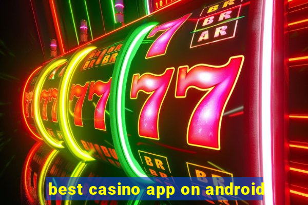 best casino app on android