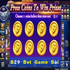 B29 Bet Game Bài Đổi Thưởng Go88