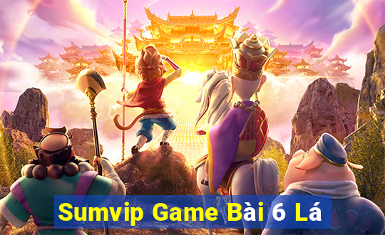 Sumvip Game Bài 6 Lá