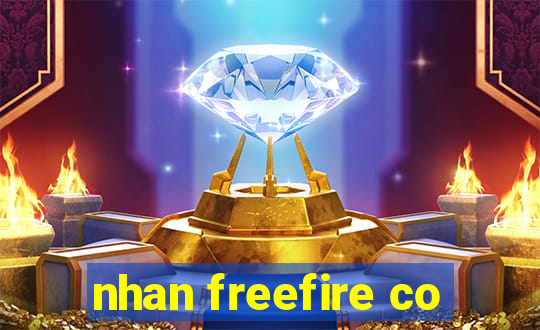 nhan freefire co