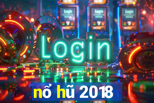 nổ hũ 2018