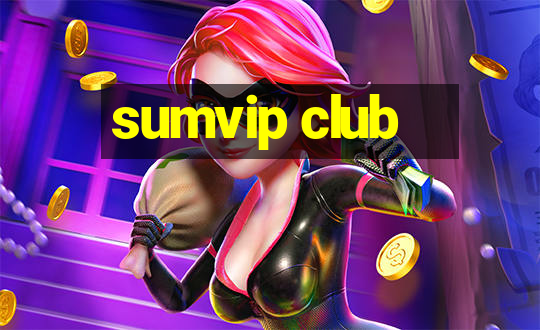 sumvip club