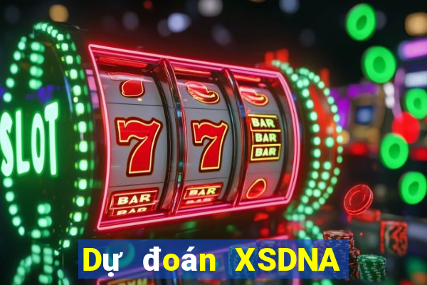 Dự đoán XSDNA ngày 6