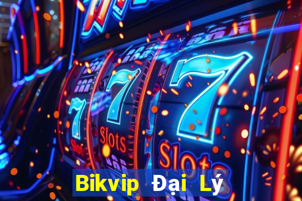 Bikvip Đại Lý Cấp 1 Game Bài