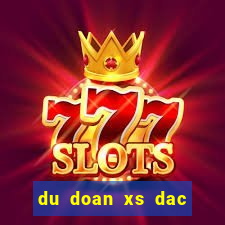 du doan xs dac lac hom nay