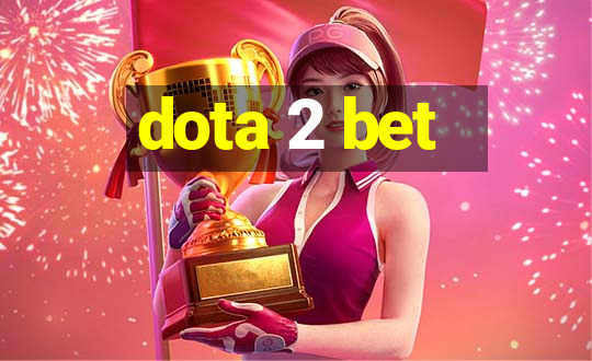 dota 2 bet