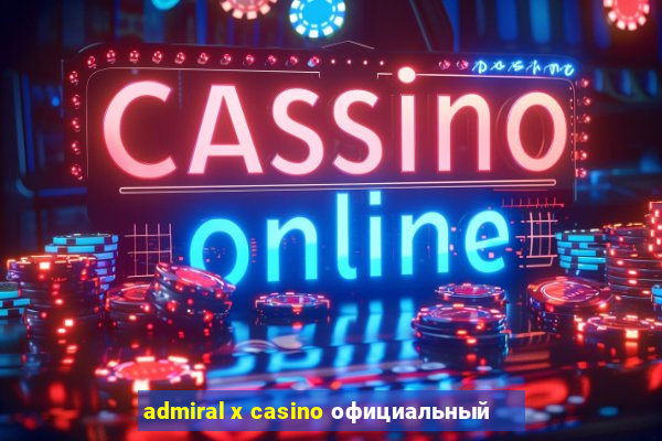 admiral x casino официальный