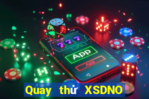 Quay thử XSDNO ngày 12