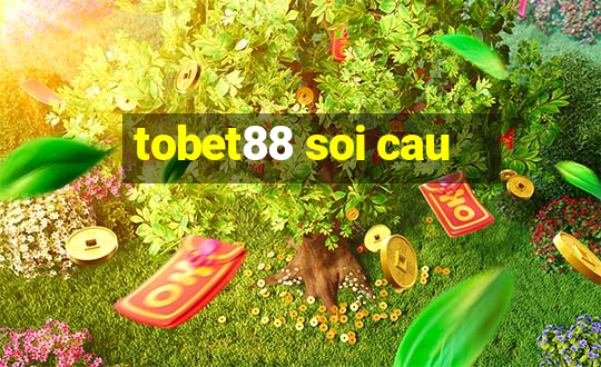 tobet88 soi cau