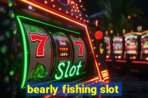 bearly fishing slot