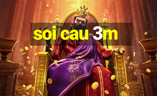 soi cau 3m