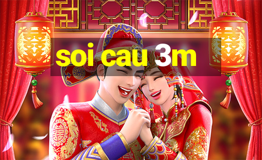 soi cau 3m