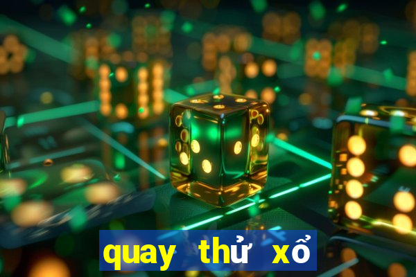 quay thử xổ số đắk lắk 247