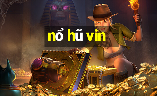 nổ hũ vin