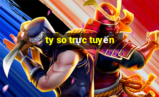 ty so trực tuyến