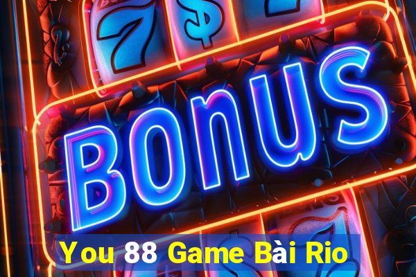 You 88 Game Bài Rio