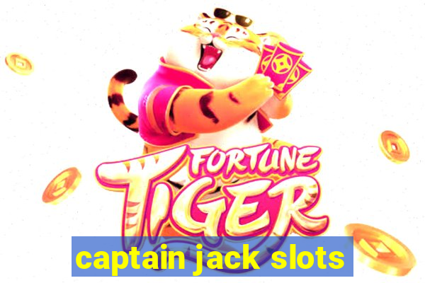 captain jack slots