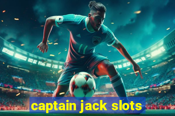 captain jack slots