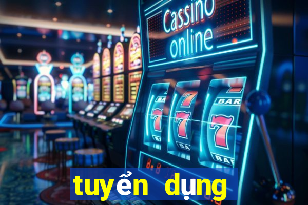 tuyển dụng casino mộc bài