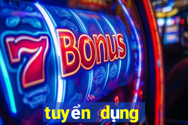 tuyển dụng casino mộc bài