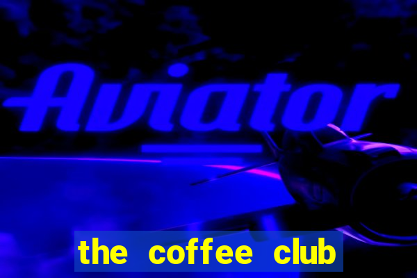 the coffee club xuan thuy