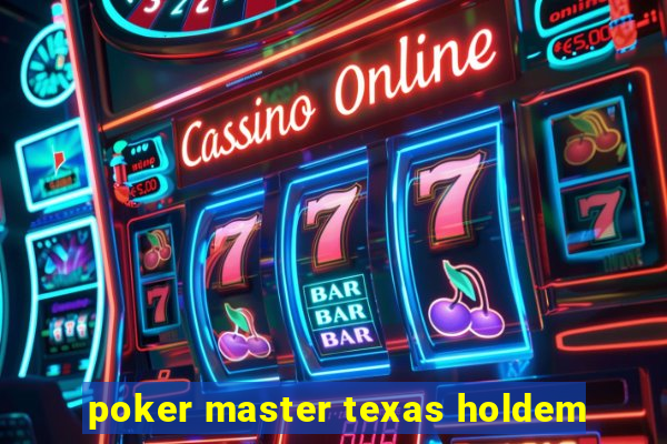 poker master texas holdem