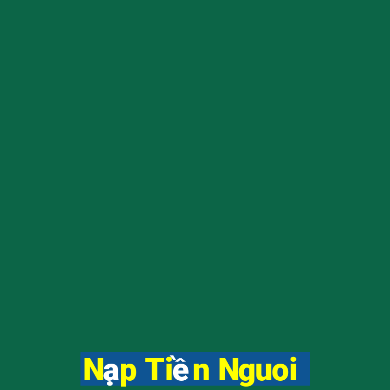 Nạp Tiền Nguoi