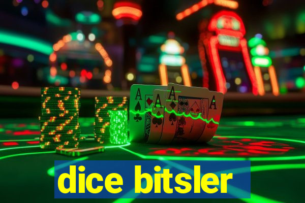 dice bitsler