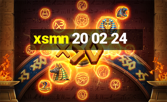 xsmn 20 02 24