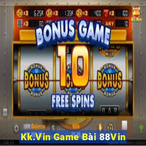 Kk.Vin Game Bài 88Vin