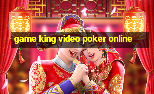 game king video poker online