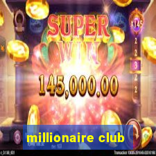 millionaire club