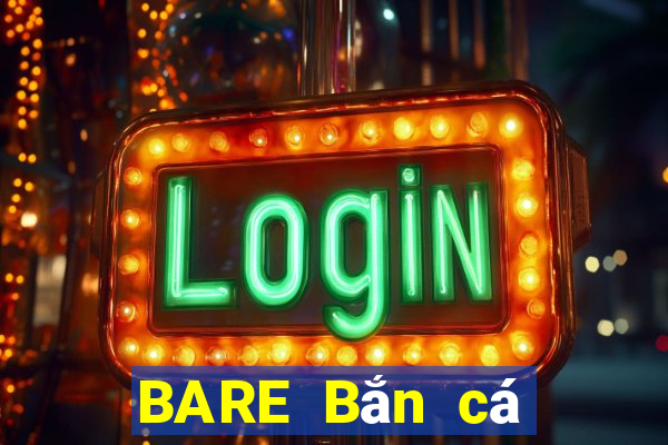 BARE Bắn cá Local Tải về