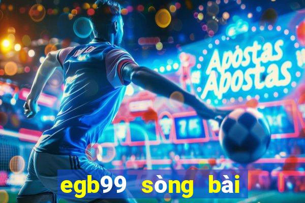 egb99 sòng bài trực tuyến