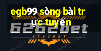 egb99 sòng bài trực tuyến