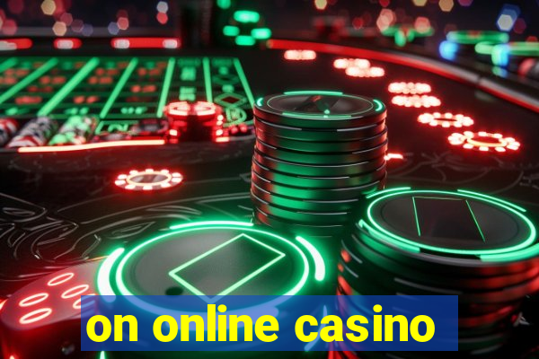 on online casino