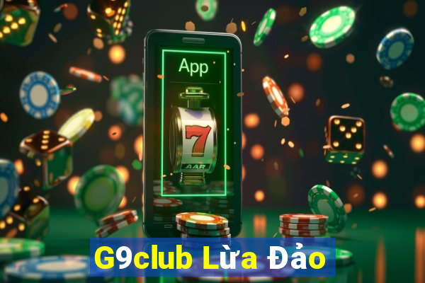 G9club Lừa Đảo