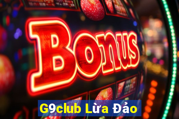 G9club Lừa Đảo