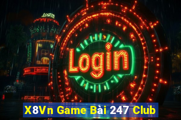 X8Vn Game Bài 247 Club