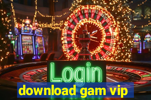 download gam vip