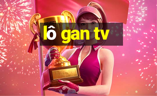 lo gan tv