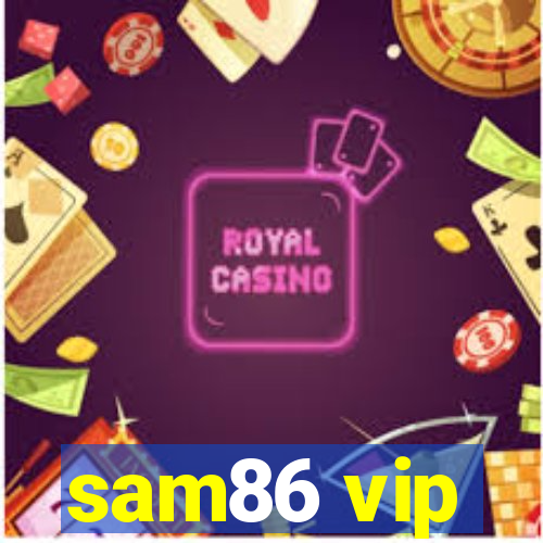 sam86 vip